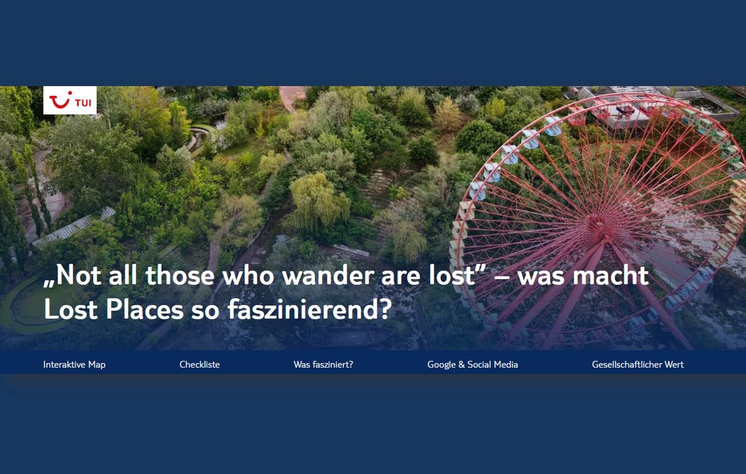 Screenshot der Landingpage zur TUI Lost Places Kampagne (Screenshot v. 15.08.2022 | Quelle: tui.com/lost-places/)