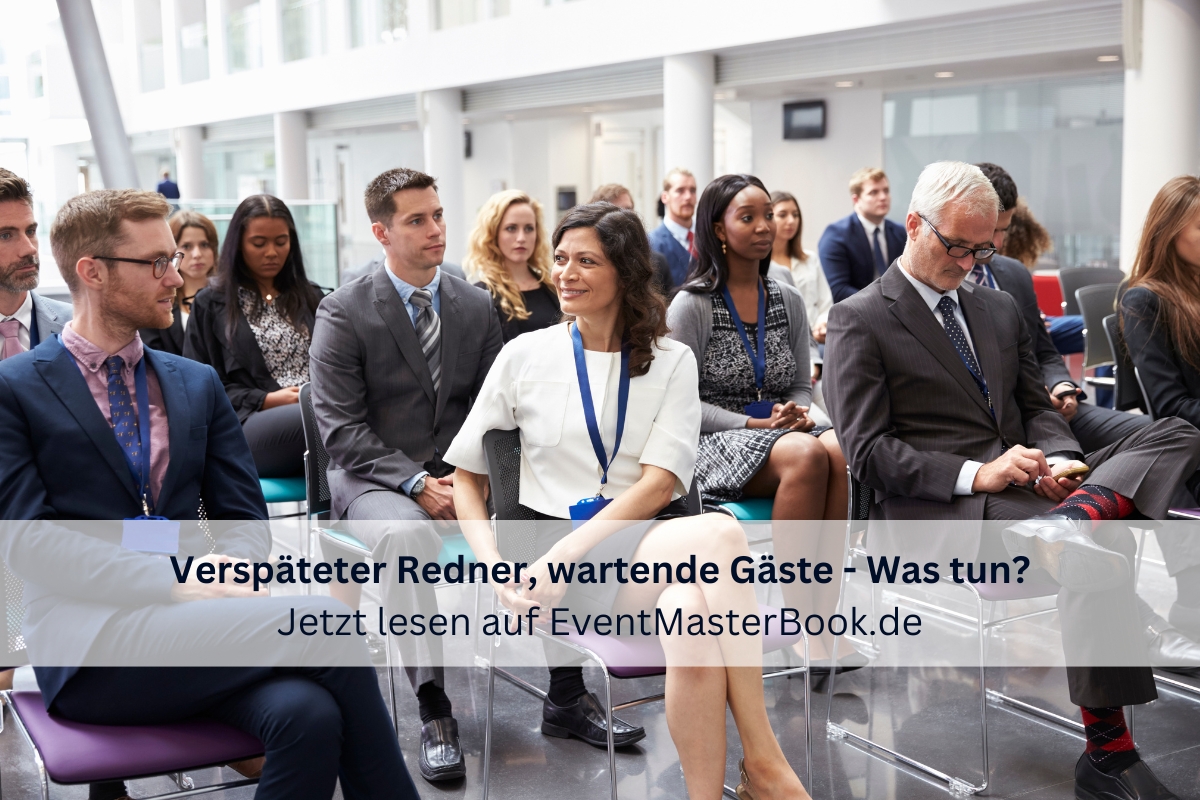 Wenn bei einem Business-Event das Publikum wartet, weil der Top-Redner zu spät kommt, muss man proaktiv handeln und mit einem "Plan B" gut vorbereitet sein. (Bild-Collage: EventMasterBook.de Redaktion)
