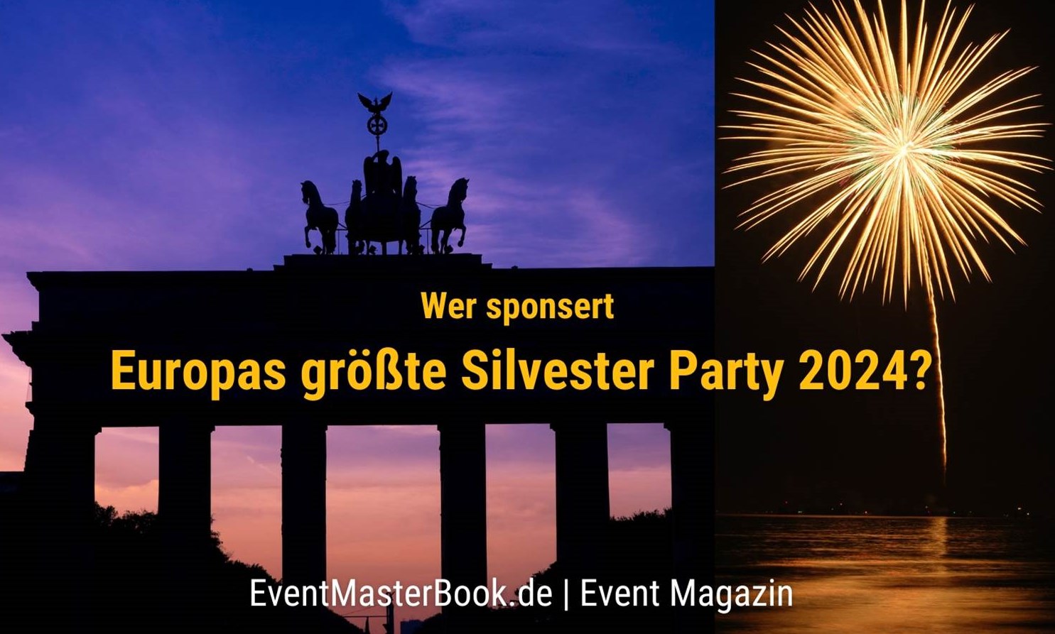 Wer sponsert Europas größte Silvesterparty? Bild-Collage: Redaktion EventMasterBook.de / AdCoach Media (Fotos: canva.com)