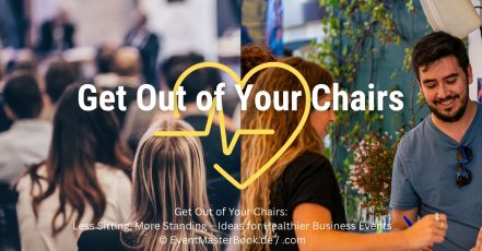 Weniger Sitzen, mehr Stehen sorgt bei Business-Events für zahlreiche positive Effekte. (Bildcollage: EventMasterBook-Redaktion; Fotos: Canva Stock)