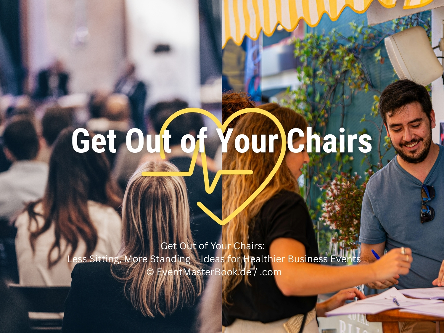 Weniger Sitzen, mehr Stehen sorgt bei Business-Events für zahlreiche positive Effekte. (Bildcollage: EventMasterBook-Redaktion; Fotos: Canva Stock)