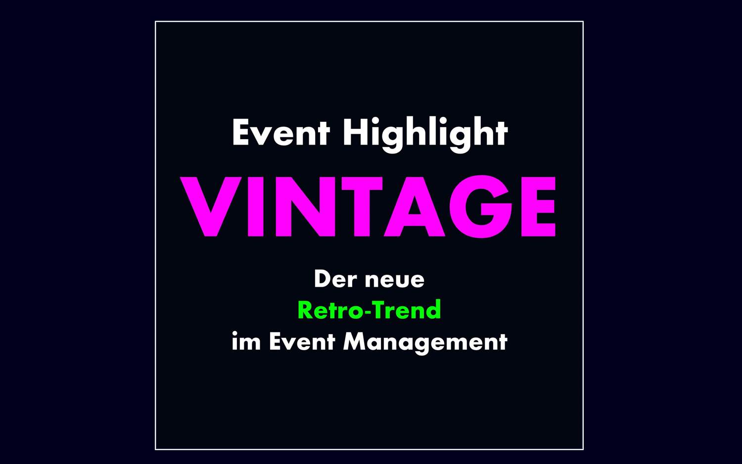 Vintage - Der neue Retro-Trend im Event Management (Grafik: EventMasterBook.de Redaktion)