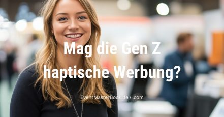 Gen Z und Werbeartikel, Giveaways bei Messen und Events (Bildcollage EventMasterBook-Redaktion, Foto: Canva Bildarchiv)