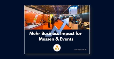 Mehr Business-Wirkung für Messen und Events (Quelle / Collage: AdCoach, adcoach.de; Foto: Canva Bildarchiv)