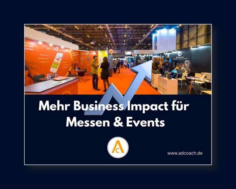 Mehr Business-Wirkung für Messen und Events (Quelle / Collage: AdCoach, adcoach.de; Foto: Canva Bildarchiv)