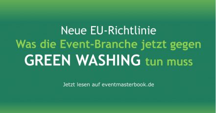 Neue EU-Richtline – Was die Event-Branche jetzt gegen Greenwashing tun muss (Ersteller: EventMasterBook.de Redaktion)