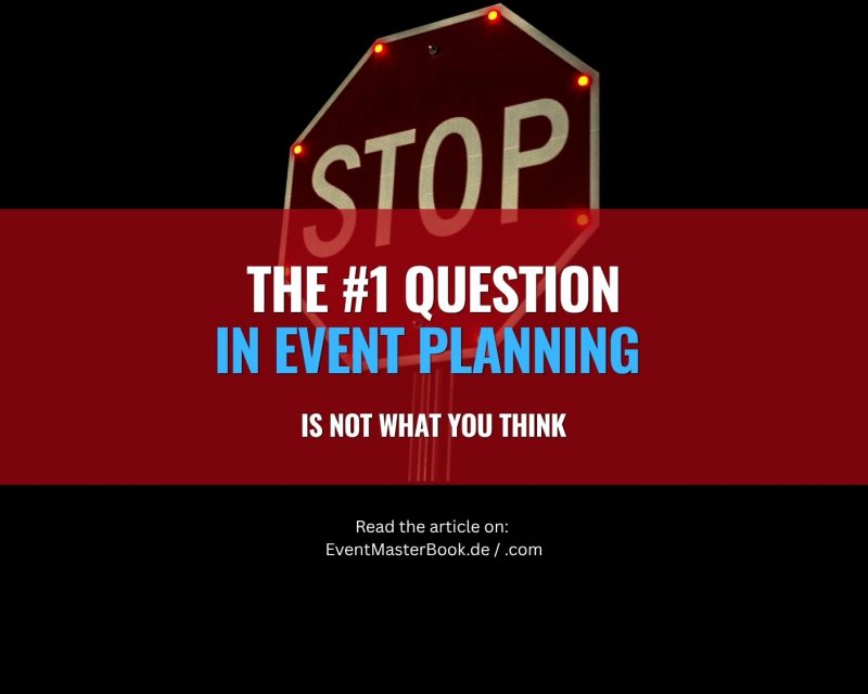Die wichtigste Frage, bevor die Eventplanung beginnt, lautet anders als man denkt (Visual: EventMasterBook.de Redaktion; Hintergrundbild: Canva Stock)