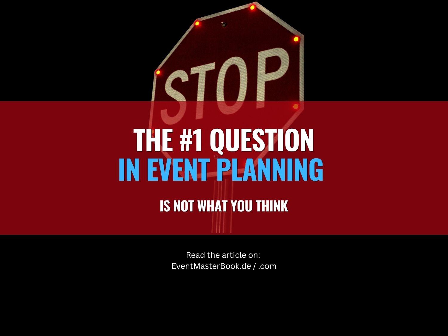 Die wichtigste Frage, bevor die Eventplanung beginnt, lautet anders als man denkt (Visual: EventMasterBook.de Redaktion; Hintergrundbild: Canva Stock)